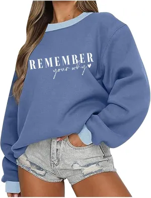 Remember Your Why Sweatshirt for Women Casual Long Sleeve Oversized Tops Trendy Crewneck Pullover Classic Solid Comfy Blouse