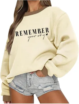 Remember Your Why Sweatshirt for Women Casual Long Sleeve Oversized Tops Trendy Crewneck Pullover Classic Solid Comfy Blouse