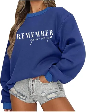 Remember Your Why Sweatshirt for Women Casual Long Sleeve Oversized Tops Trendy Crewneck Pullover Classic Solid Comfy Blouse
